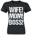 Wife! Mom! Boss!, Family & Friends, T-Shirt