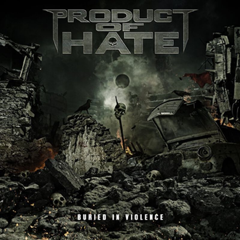 Product Of Hate Buried In Violence
