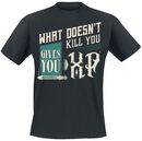 What Doesn't Kill You, What Doesn't Kill You, T-Shirt