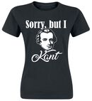 Sorry, But I Kant, Sorry, But I Kant, T-Shirt