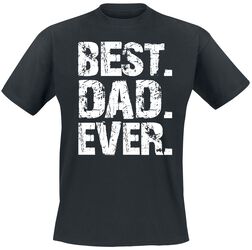 Best Dad Ever, Family & Friends, T-Shirt