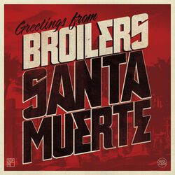 Santa Muerte, Broilers, LP
