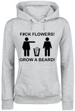 Fun Shirt F#ck Flowers! Grow A Beard!, Fun Shirt, Felpa con cappuccio