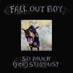 So much (for) stardust, Fall Out Boy, CD