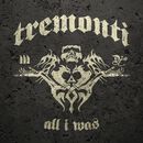 All I was, Tremonti, CD
