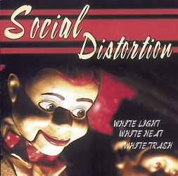 White light, white heat, white trash, Social Distortion, CD