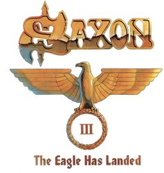 The Eagle Has Landed Pt. III, Saxon, CD