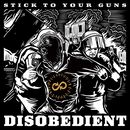 Disobedient, Stick To Your Guns, CD