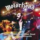 Better Motörhead than dead - Live at Hammersmith, Motörhead, LP
