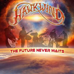 The future never waits, Hawkwind, CD