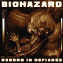Reborn in defiance, Biohazard, CD